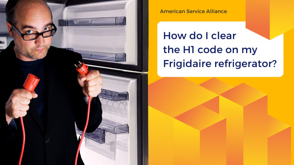 Unplugging refrigerator to clear H1 code